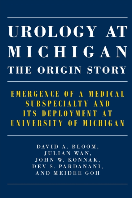 Urology at Michigan: The Origin Story