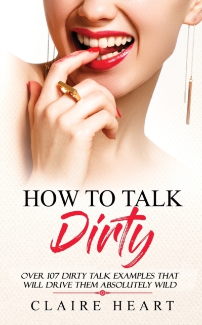 How To Talk Dirty