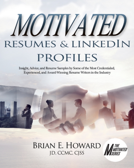 Motivated Resumes & LinkedIn Profiles!
