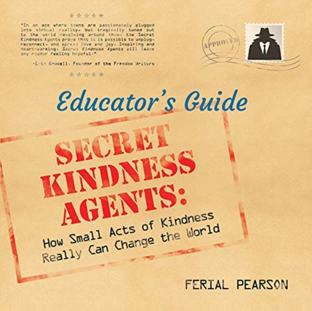 Secret Kindness Agents; An Educator's Guide