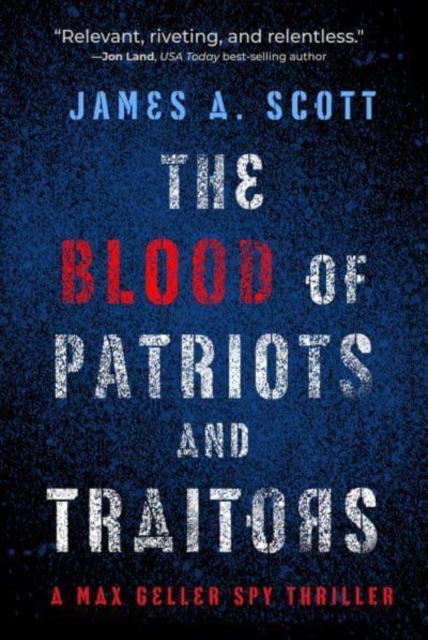 Blood of Patriots and Traitors