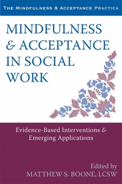 Mindfulness and Acceptance in Social Work
