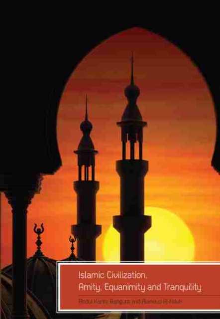 Islamic Civilization, Amity, Equanimity and Tranquility