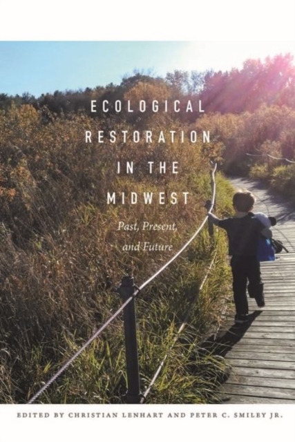 Ecological Restoration in the Midwest