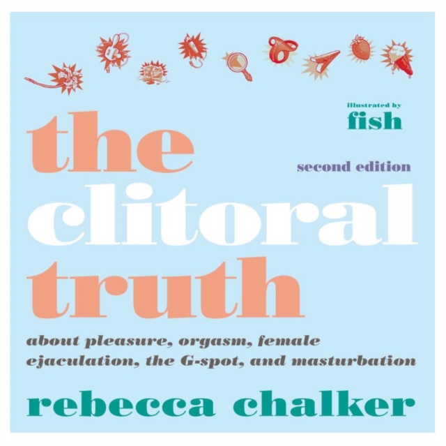 Clitoral Truth, The (2nd Edition)