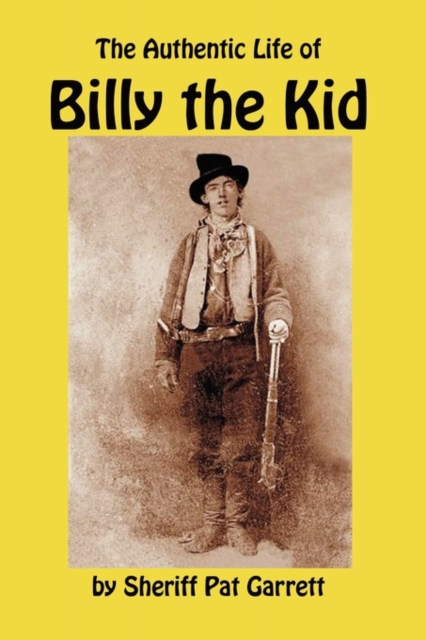 Authentic Life of Billy the Kid