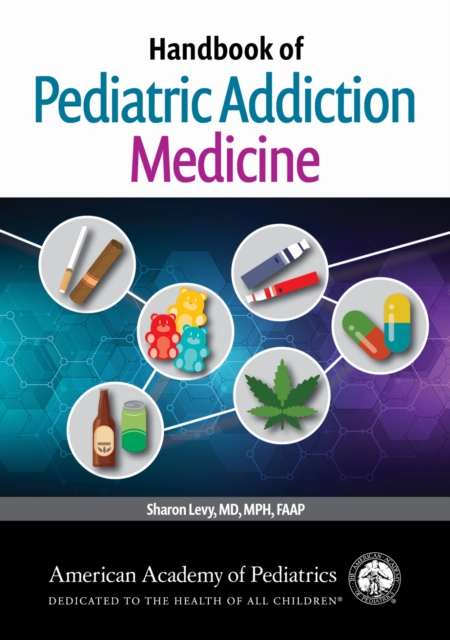Handbook of Pediatric Addiction Medicine