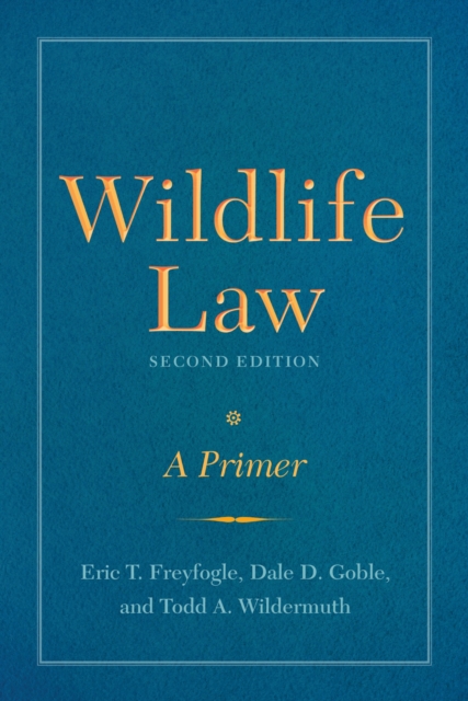 Wildlife Law, Second Edition