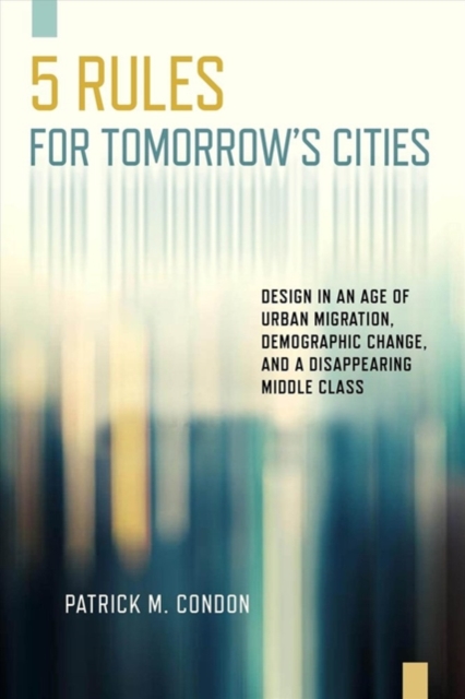Five Rules for Tomorrow's Cities