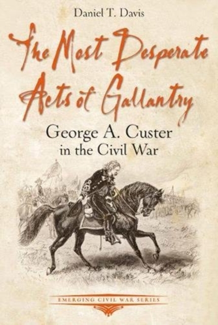 Most Desperate Acts of Gallantry