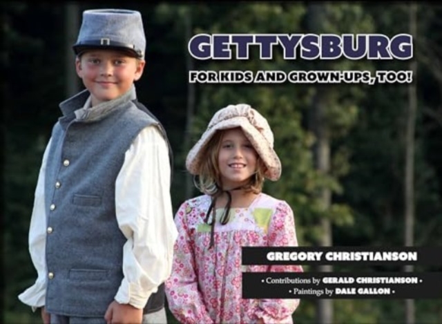 Gettysburg for Kids and Grown-ups, Too!