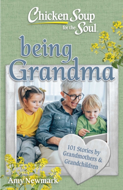 Chicken Soup for the Soul: Being Grandma