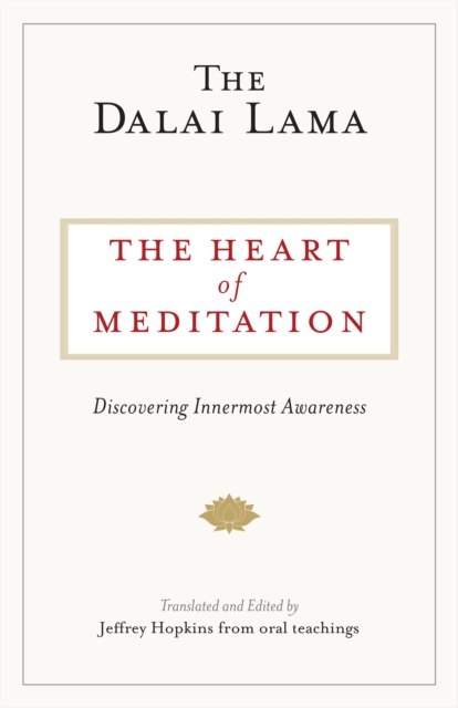 The Heart of Meditation
