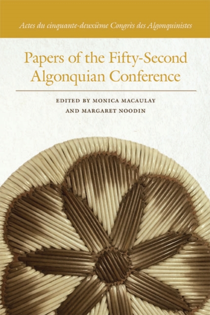 Papers of the Fifty-Second Algonquian Conference