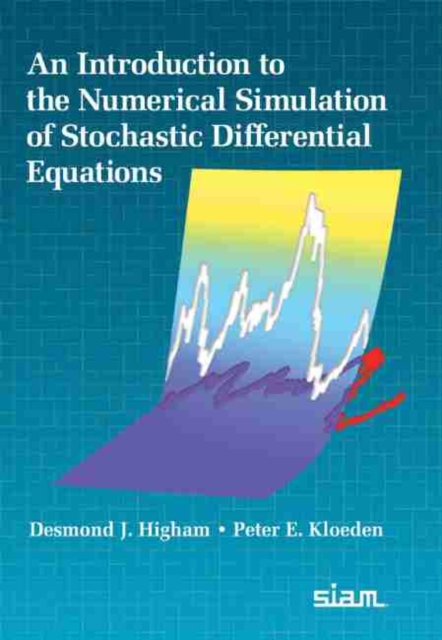 Introduction to the Numerical Simulation of Stochastic Differential Equations