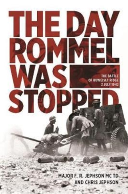 Day Rommel Was Stopped