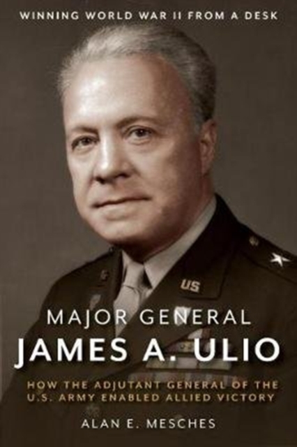 Major General James A. Ulio
