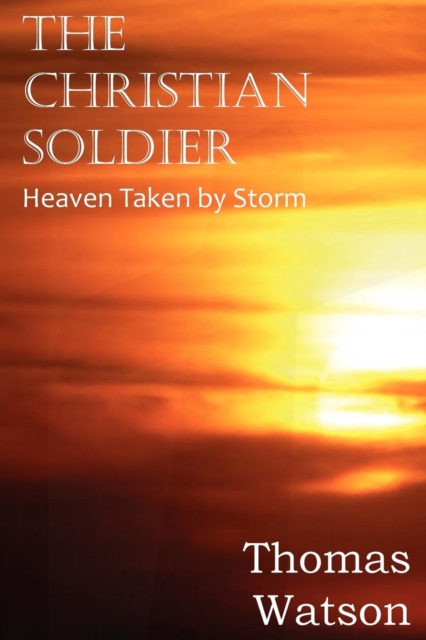 Christian Soldier or Heaven Taken by Storm