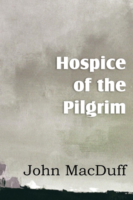 Hospice of the Pilgram, the Great Rest-Word of Christ