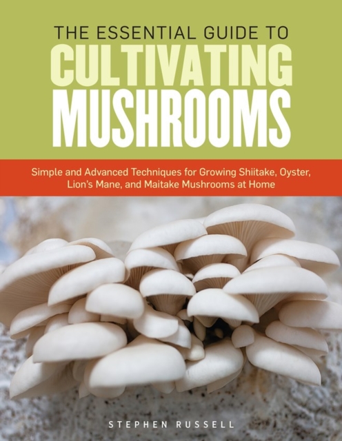 Essential Guide to Cultivating Mushrooms