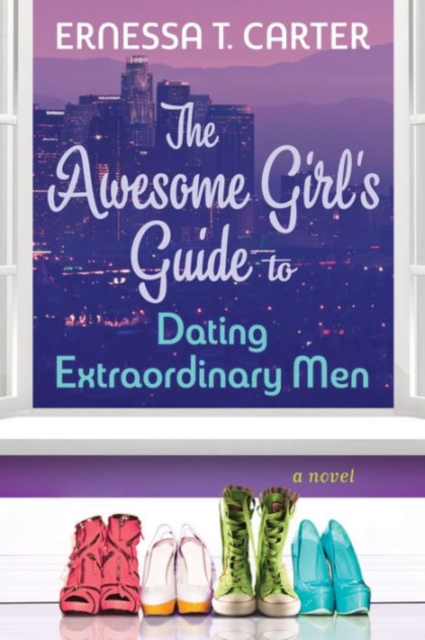 Awesome Girl's Guide to Dating Extraordinary Men