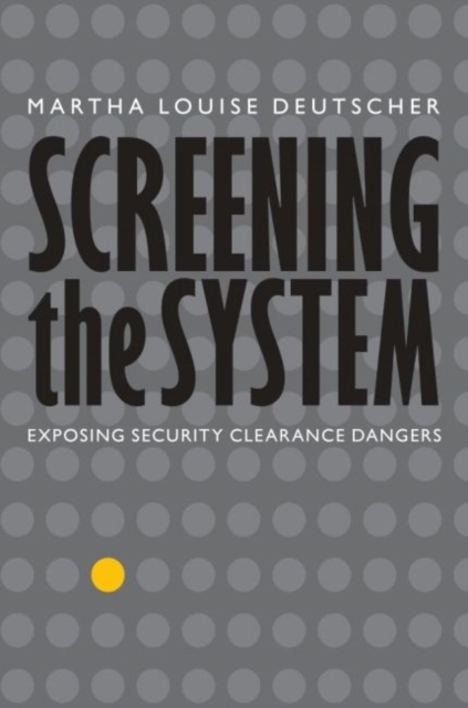 Screening the System