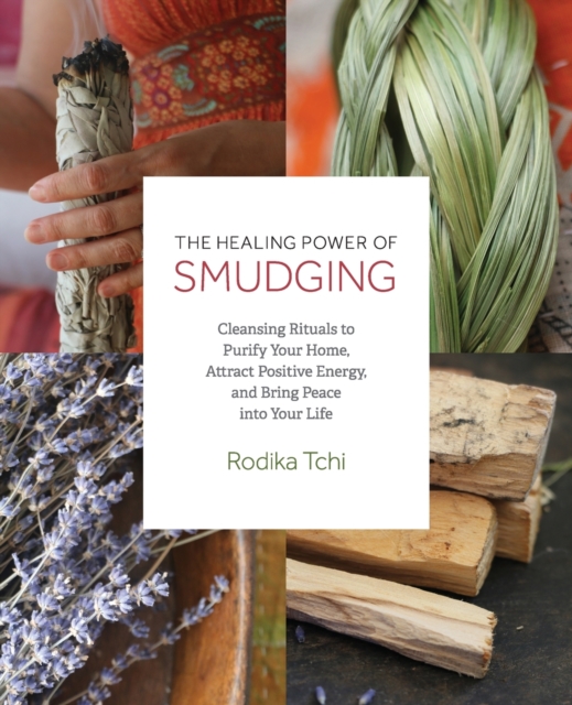 Healing Power Of Smudging