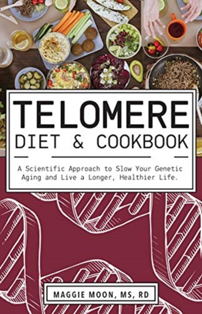 Telomere Diet And Cookbook