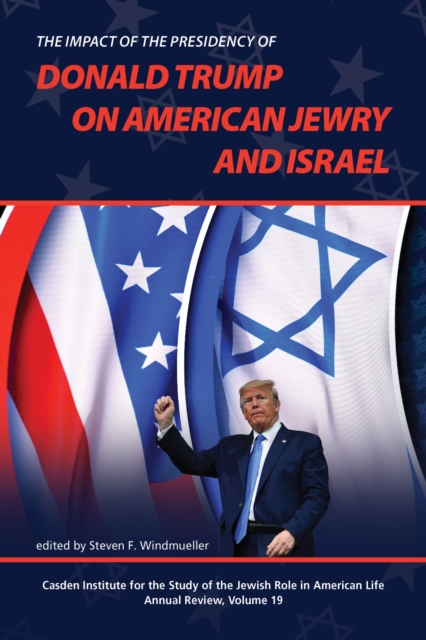 Impact of the Presidency of Donald Trump on American Jewry and Israel