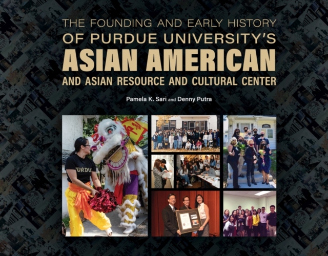 Founding and Early History of Purdue University's Asian American and Asian Resource and Cultural Center