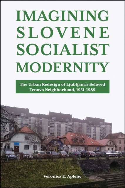 Imagining Slovene Socialist Modernity