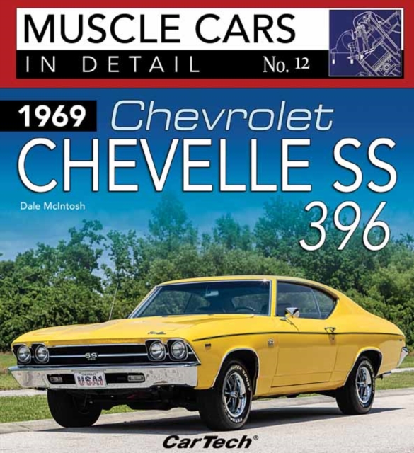 1969 Chevrolet Chevelle SS 396: Muscle Cars In Detail No. 12