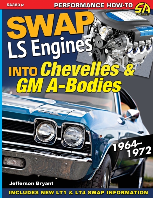 Swap LS Engines into Chevelles & GM A-Bodies