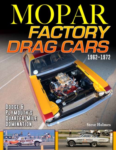 Mopar Factory Drag Cars 1961-1972