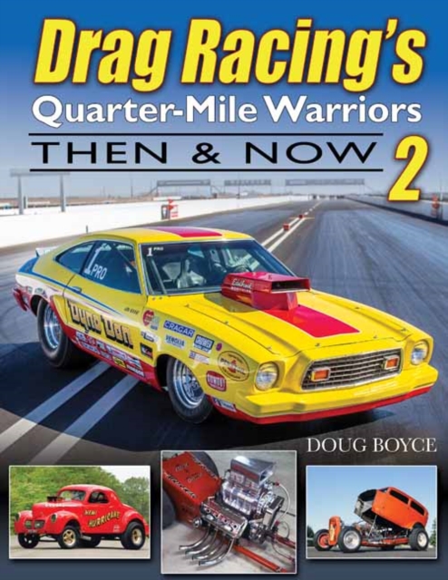 Drag Racing's Quarter-Mile Warriors II