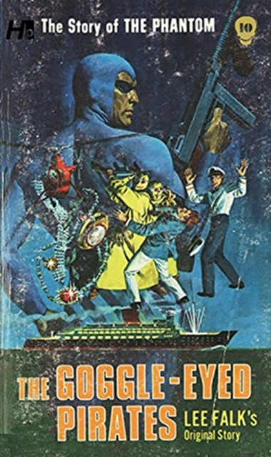 Phantom: The Complete Avon Novels: Volume #10: The Google-Eyed Pirates!