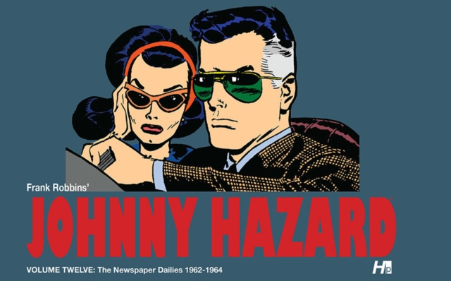 Johnny Hazard the complete dailies volume 12: 1962-1964