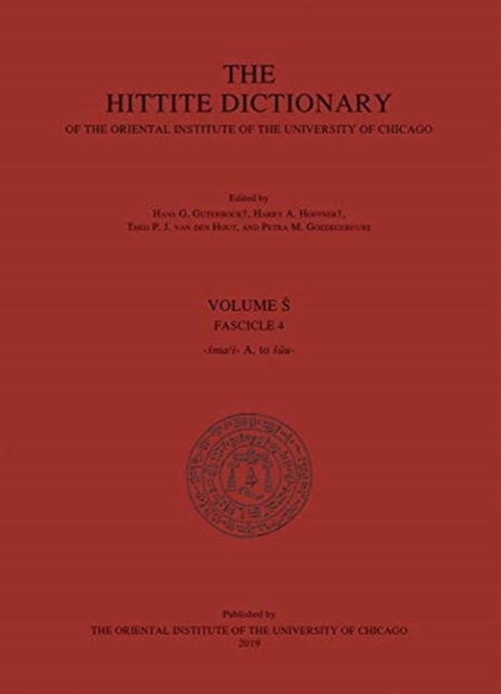 Hittite Dictionary of the Oriental Institute of the University of Chicago. Volume S, Fasc 4