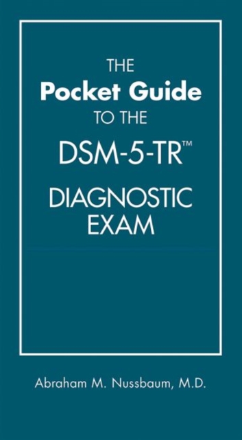 Pocket Guide to the DSM-5-TR (TM) Diagnostic Exam
