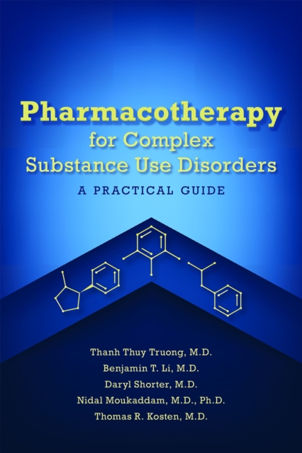 Pharmacotherapy for Complex Substance Use Disorders