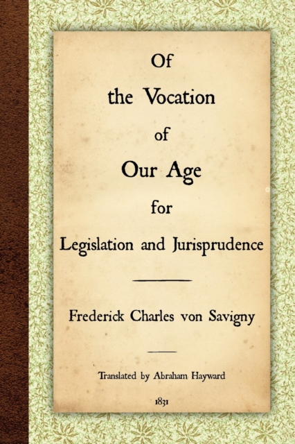 Of the Vocation of Our Age for Legislation and Jurisprudence