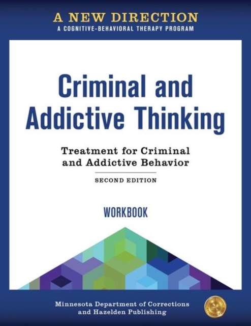 New Direction: Criminal and Addictive Thinking Workbook