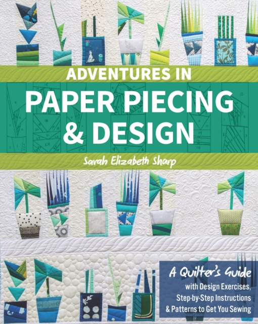 Adventures in Paper Piecing & Design