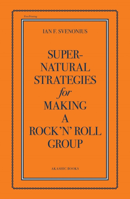Supernatural Strategies for Making a Rock 'n' Roll Group