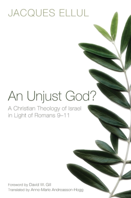 Unjust God? A Christian Theology of Israel in Light of Romans 9-11