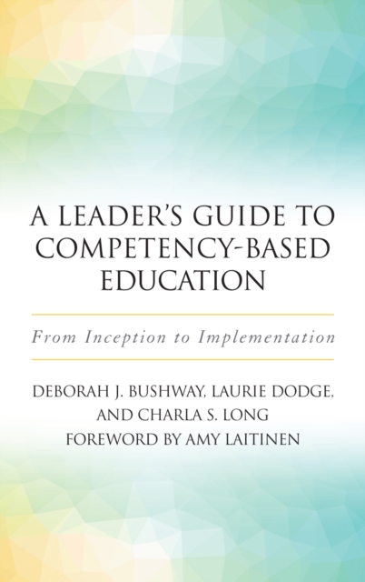 A Leader's Guide to Competency-Based Education