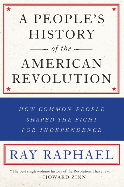 A People's History Of The American Revolution