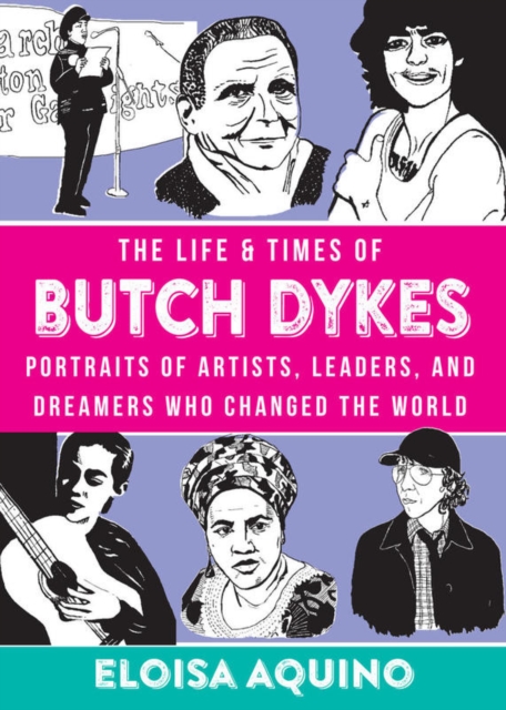 Life & Times Of Butch Dykes