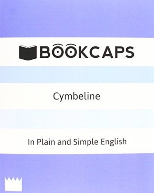 Cymbeline In Plain and Simple English (A Modern Translation and the Original Version)