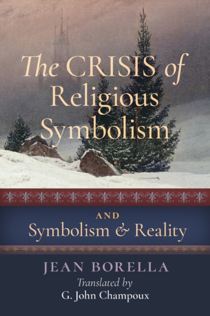 Crisis of Religious Symbolism & Symbolism and Reality